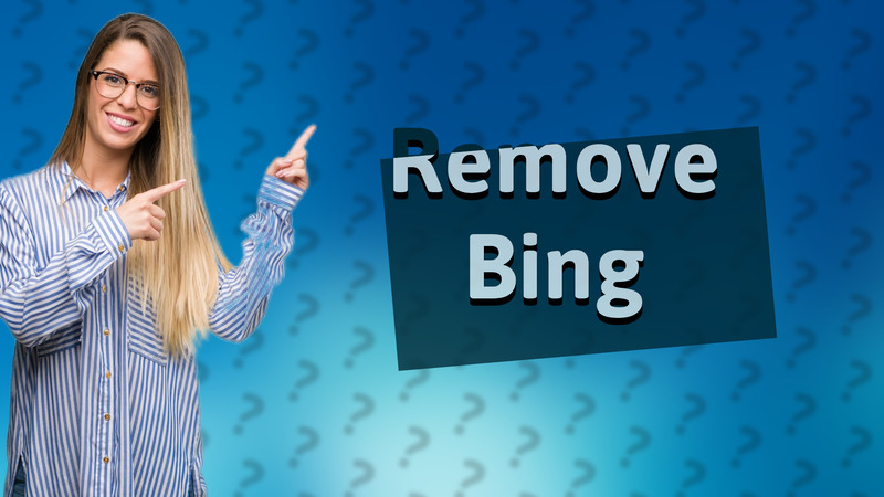 Remove Bing