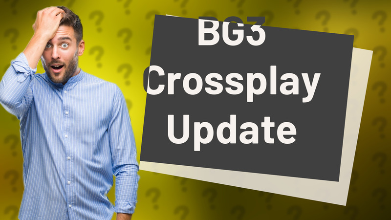 BG3 Crossplay Update
