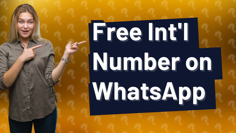 Free Int'l Number on WhatsApp