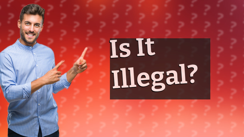 Is It Illegal?