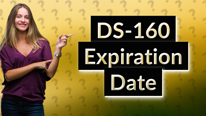 DS-160 Expiration Date