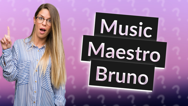 Music Maestro Bruno
