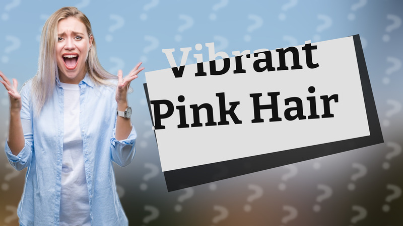 Vibrant Pink Hair