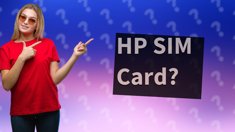 HP SIM Card?