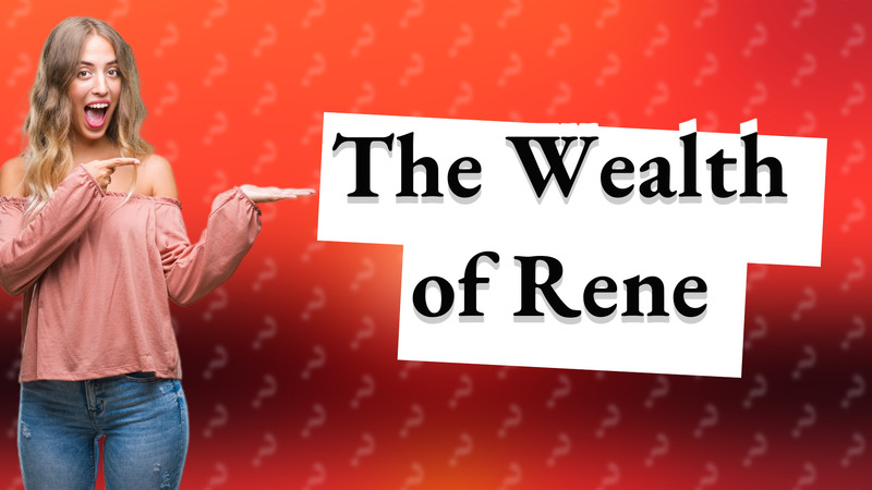 The Wealth of Rene