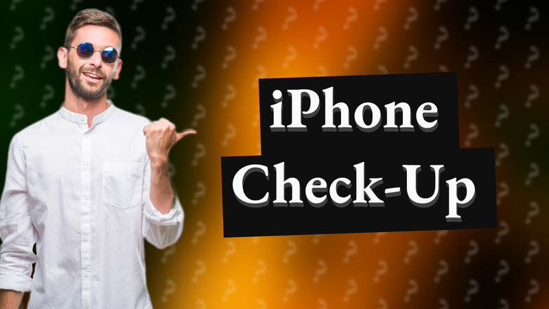 iPhone Check-Up