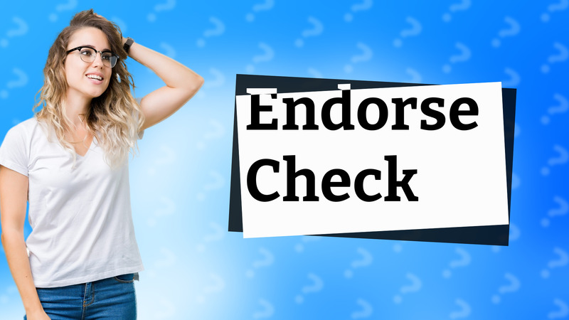Endorse Check