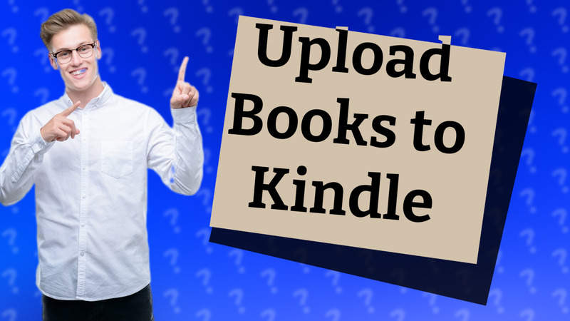Upload Books to Kindle