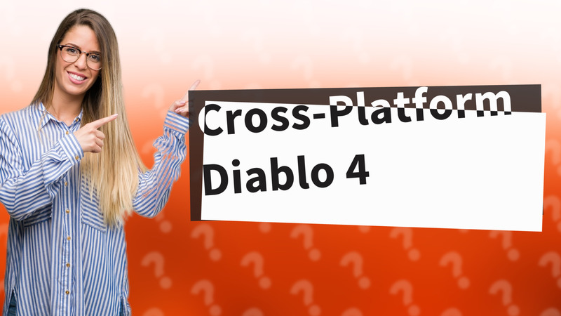 Cross-Platform Diablo 4