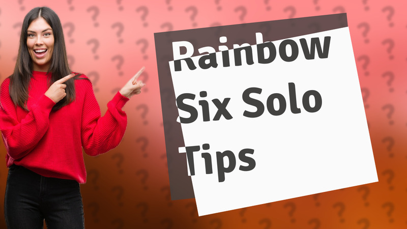 Rainbow Six Solo Tips
