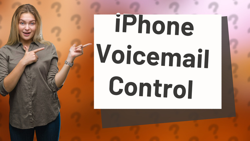 iPhone Voicemail Control