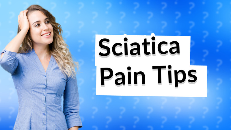 Sciatica Pain Tips