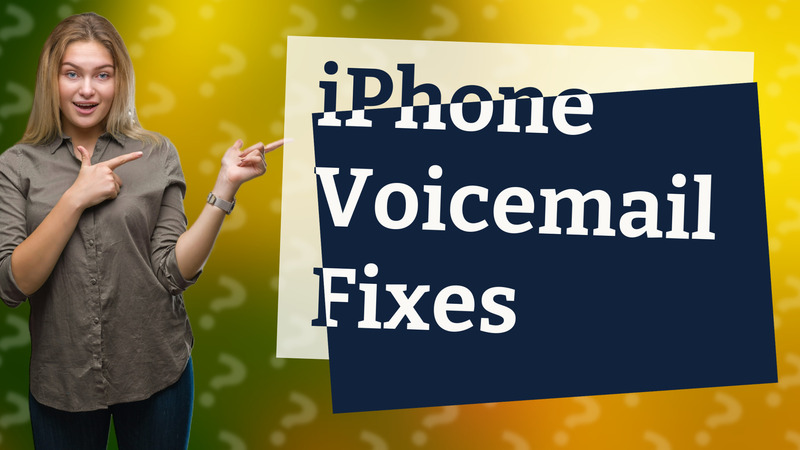 iPhone Voicemail Fixes