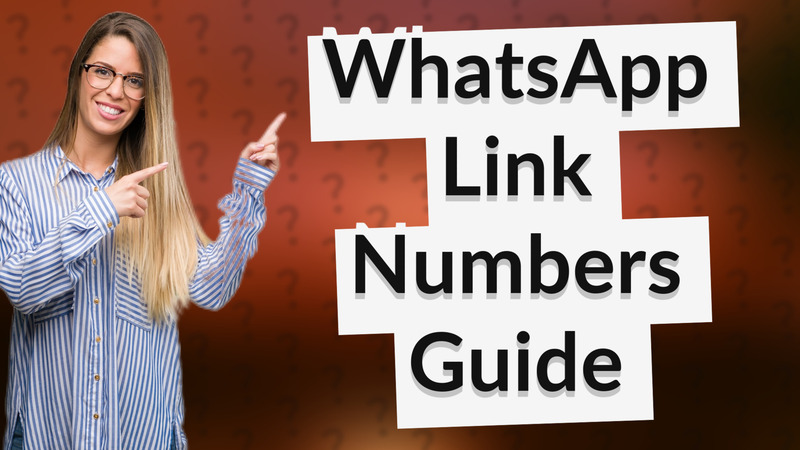 WhatsApp Link Numbers Guide