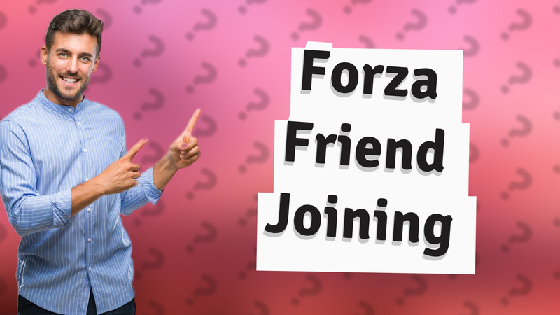 Forza Friend Joining