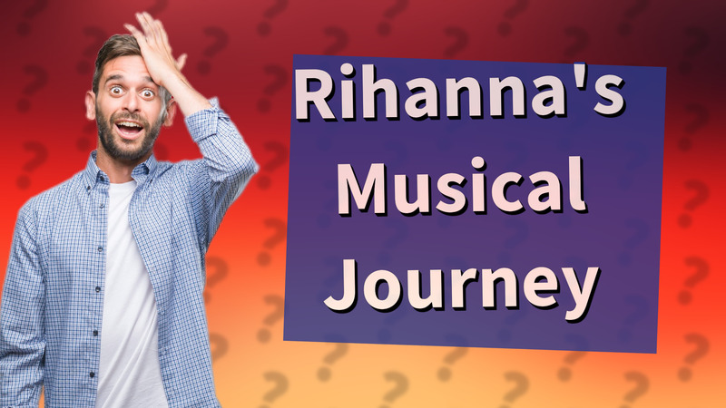 Rihanna's Musical Journey