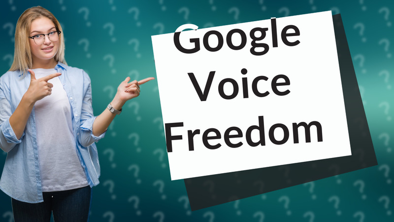 Google Voice Freedom