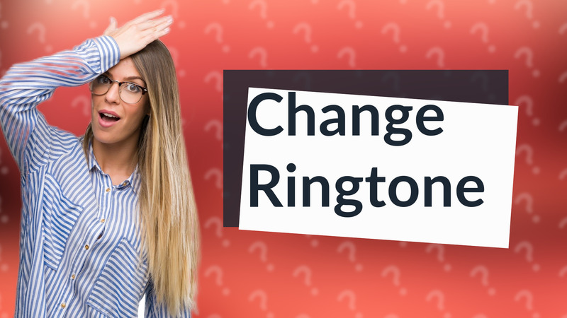 Change Ringtone