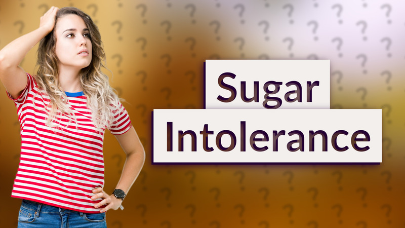 Sugar Intolerance