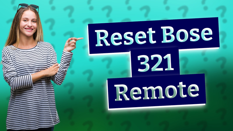 Reset Bose 321 Remote