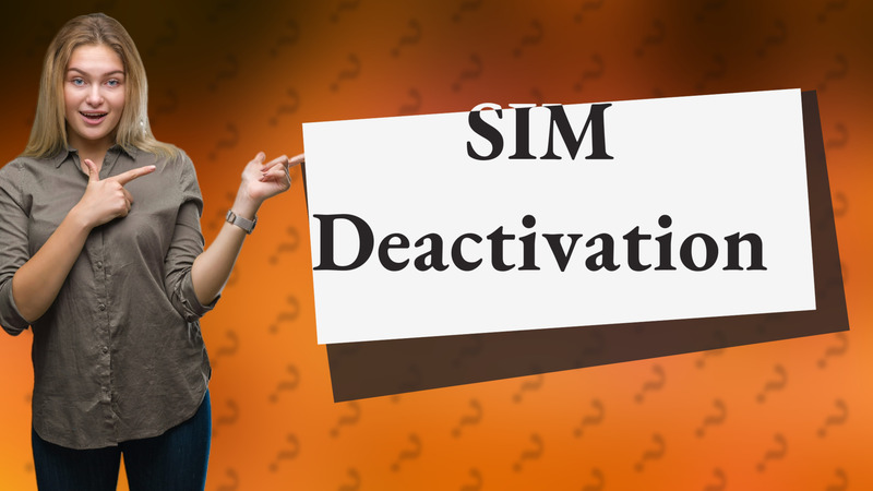 SIM Deactivation