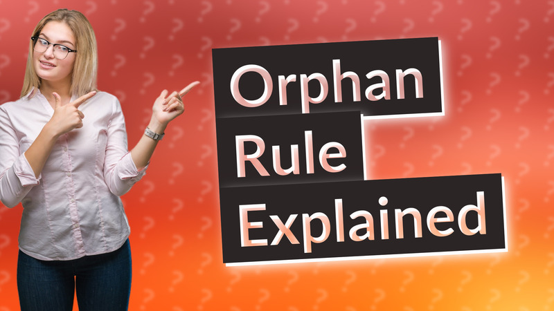 Orphan Rule Explained