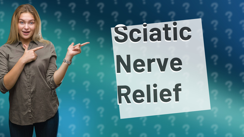 Sciatic Nerve Relief