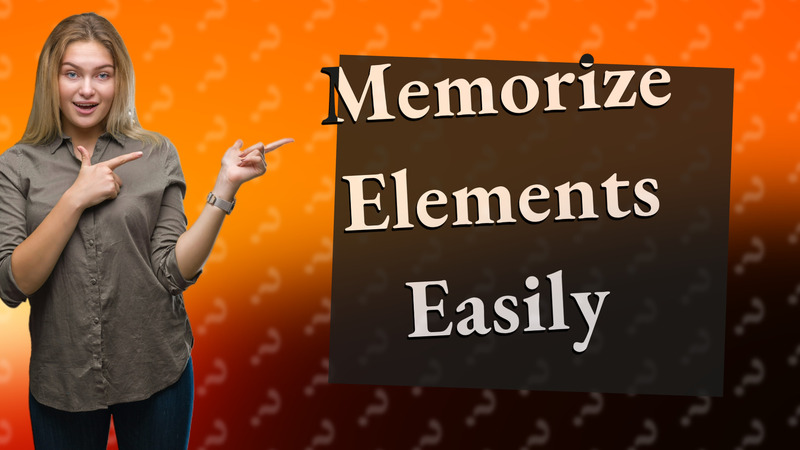 Memorize Elements Easily