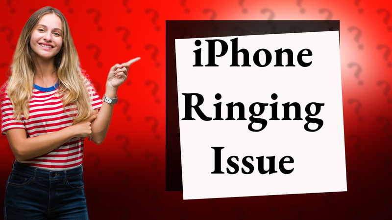 iPhone Ringing Issue
