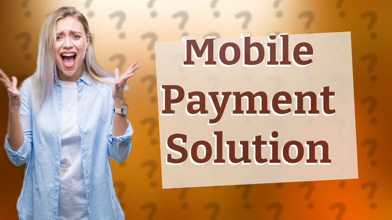 Mobile Payment Solution