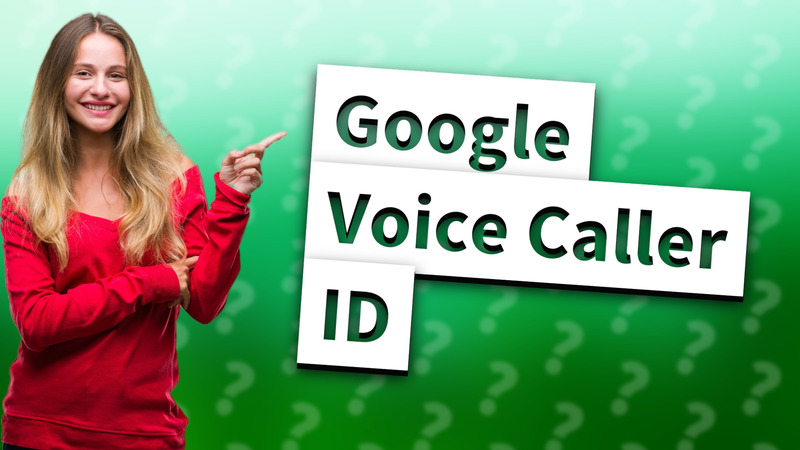 Google Voice Caller ID