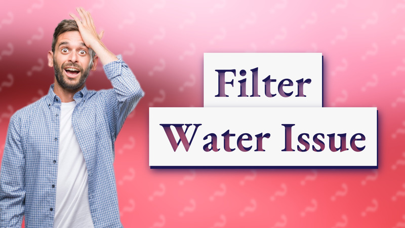 Filter Water Issue