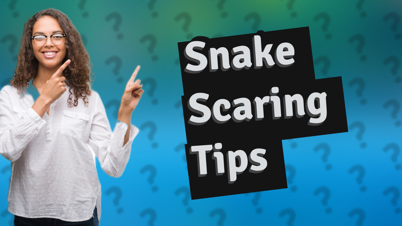 Snake Scaring Tips