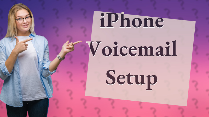 iPhone Voicemail Setup
