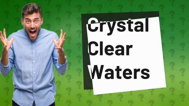 Crystal Clear Waters