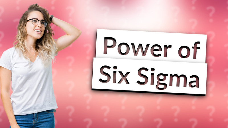 Power of Six Sigma