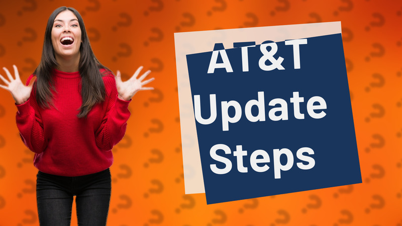 AT&T Update Steps