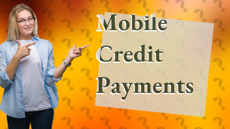 Mobile Credit Payments