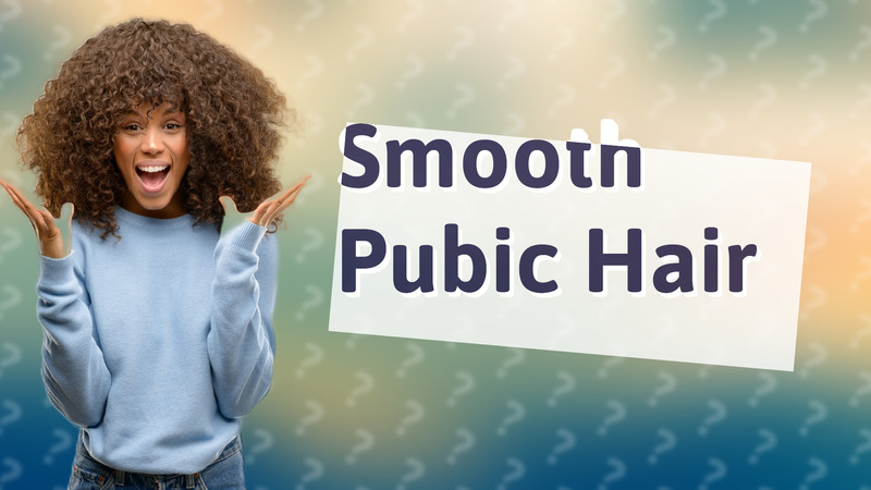 Smooth Pubic Hair