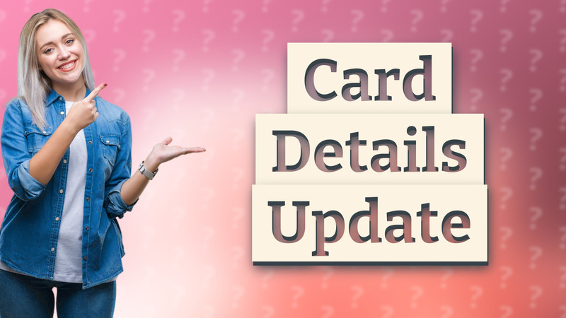 Card Details Update