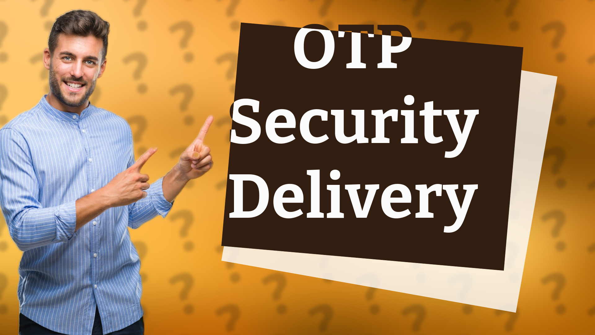 OTP Security Delivery