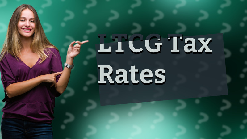 LTCG Tax Rates
