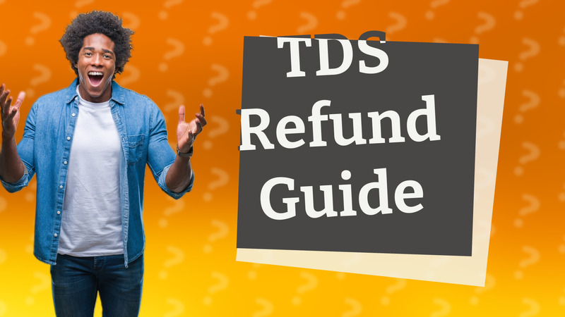 TDS Refund Guide