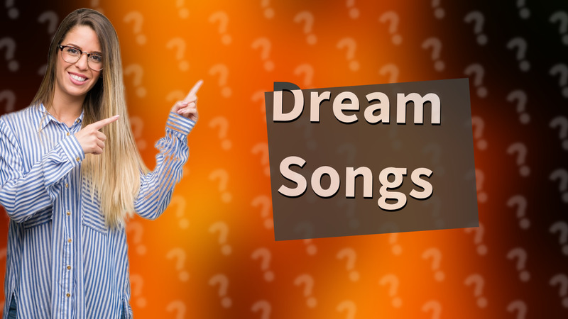 Dream Songs