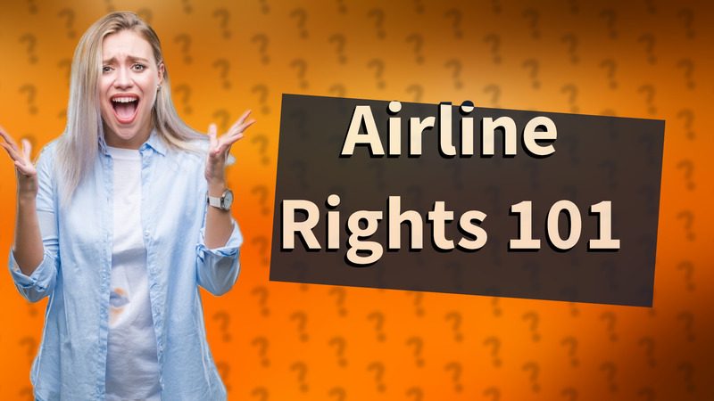 Airline Rights 101