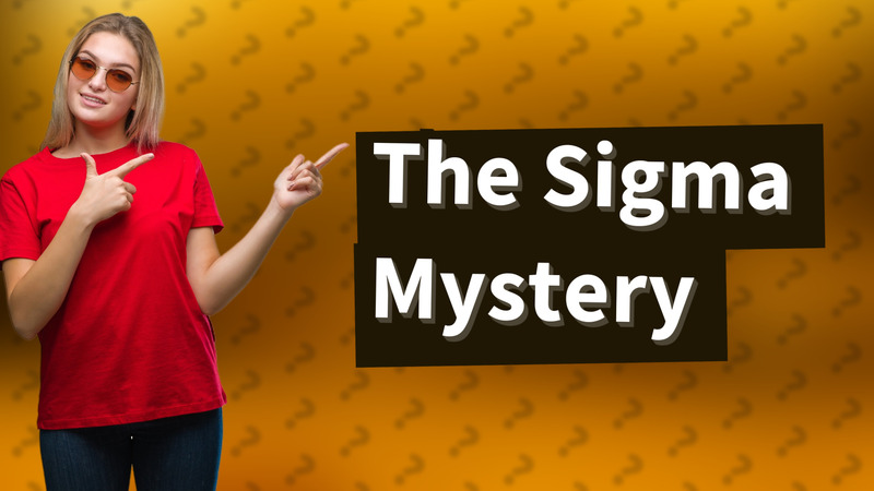 The Sigma Mystery