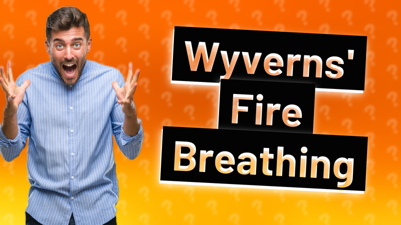 Wyverns' Fire Breathing