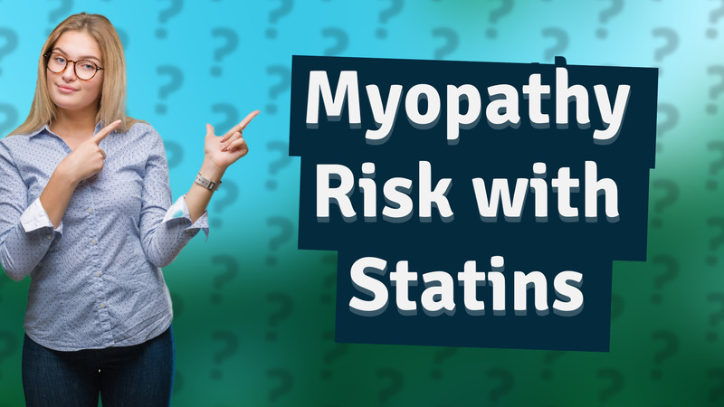 Myopathy Risk with Statins