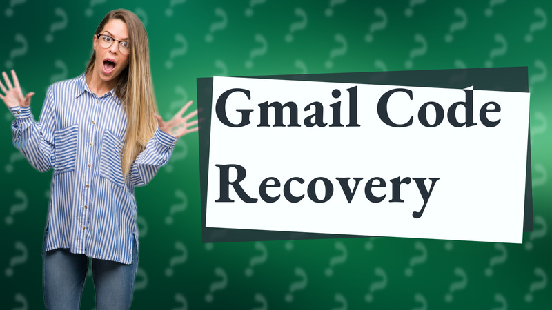 Gmail Code Recovery