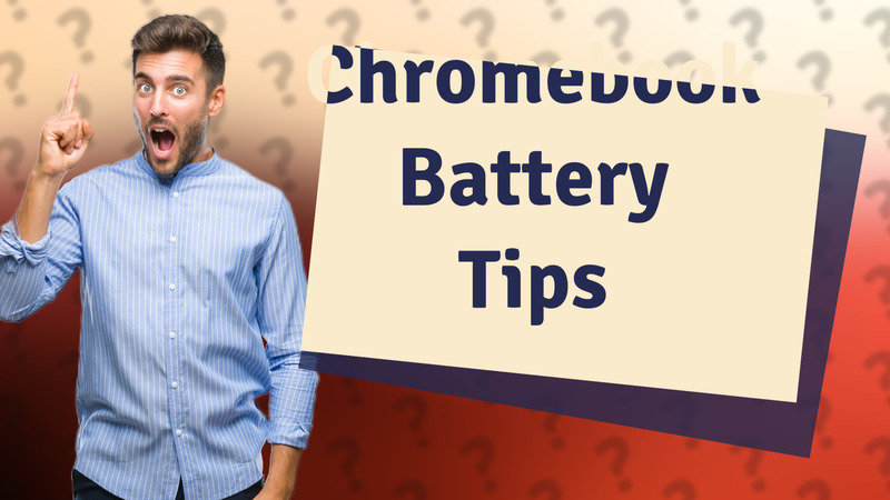 Chromebook Battery Tips